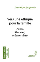 Vers une éthique pour la famille