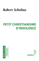 Petit christianisme d'insolence