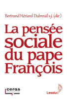 La pensée sociale du pape françois