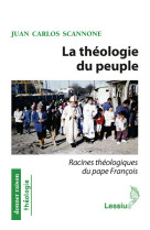 La théologie du peuple - racines théologiques du pape françois