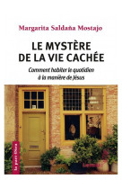 Le mystère de la vie cachée