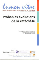 Lumen vitae numéro 1 probables évolutions de la catéchèse