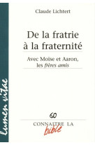 De la fratrie à la fraternité - avec moïse et aaron, les frères amis