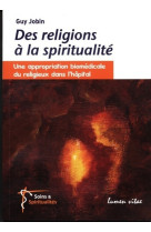 Des religions à la spiritualité