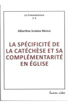 Spécificité de la catéchèse et sa complémentarité en eglise