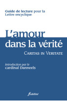 Guide de lecture - l'amour dans la verité - caritas in veritate