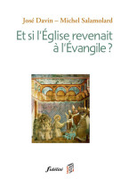 Et si l'eglise revenait à l'evangile ?