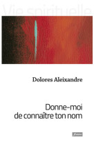 Donne-moi de connaître ton nom