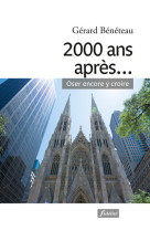 2000 ans après... oser encore y croire