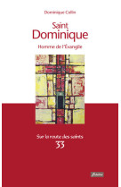 Saint dominique - homme de l'evangile