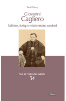 Giovanni cagliero, salésien, évêque missionaire, cardinal (1838-1926)