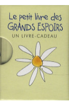 Petit livre des grands espoirs (le)