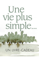 Vie plus simple (une)