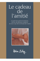 Cadeau de l'amitie (le)