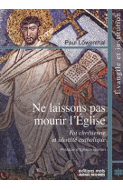 Ne laissons pas mourir l'eglise