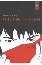 Je suis un hikikomori