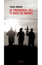 Je t'enverrai fleurs de damas