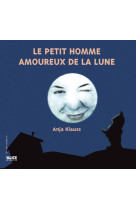 Le petit homme amoureux de la lune