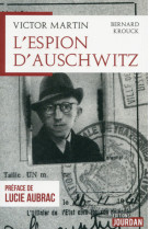 Victor martin, l'espion d'auschwitz