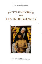 Petite catéchèse sur les indulgences