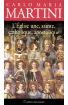 L'eglise, une, sainte, catholique et apostolique