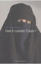 Faut-il avoir peur de l'islam