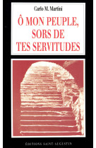 O mon peuple, sors de tes servitudes