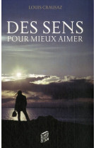 Sens pour mieux aimer (des)