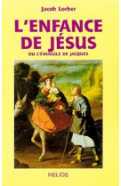 Enfance de jésus. ou l'évangile de jacques