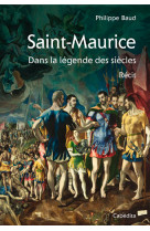 Saint-maurice dans la legende des siecles