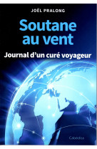 Soutane au vent - journal d'un cure voyageur