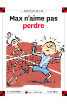 N°39 max n'aime pas perdre