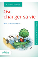 Oser changer sa vie