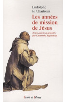 Les annees de mission de jesus