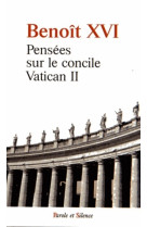 Pensees sur le concile vatican ii