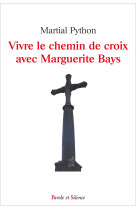 Vivre le chemin de croix avec marguerite bays