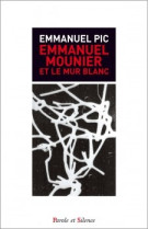 Emmanuel mounier et le mur blancs