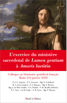 L'exercice du ministère sacerdotal de lumen gentium à amoris laetitia