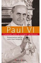 Chemins vers le silence intérieur avec paul vi