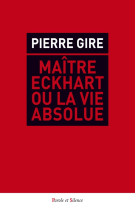 Maitre eckhart ou la vie absolue