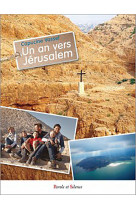 Un an vers jerusalem