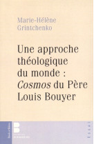 Une approche theologique du monde cosmos de louis bouyer