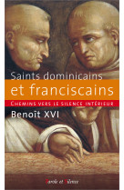 Chemins vers le silence intérieur avec les saints dominicains et franciscains