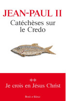 Catéchèses sur le credo t.2