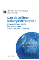 L'art de célébrer la liturgie de vatican ii