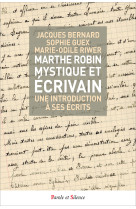 Marthe robin mystique et ecrivain