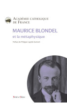 Maurice blondel et la métaphysique