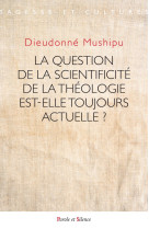 La question de la scientificité de la théologie