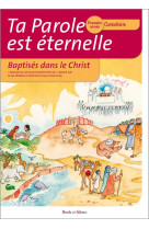 Ta parole est éternelle baptises dans le christ première ann