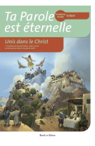 Ta parole est éternelle unis dans le christ troisième année